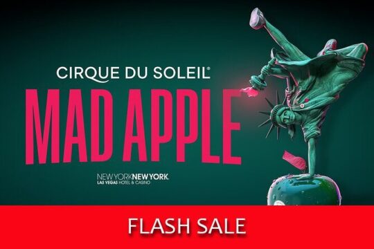 Mad Apple by Cirque du Soleil at New York New York Hotel and Casino